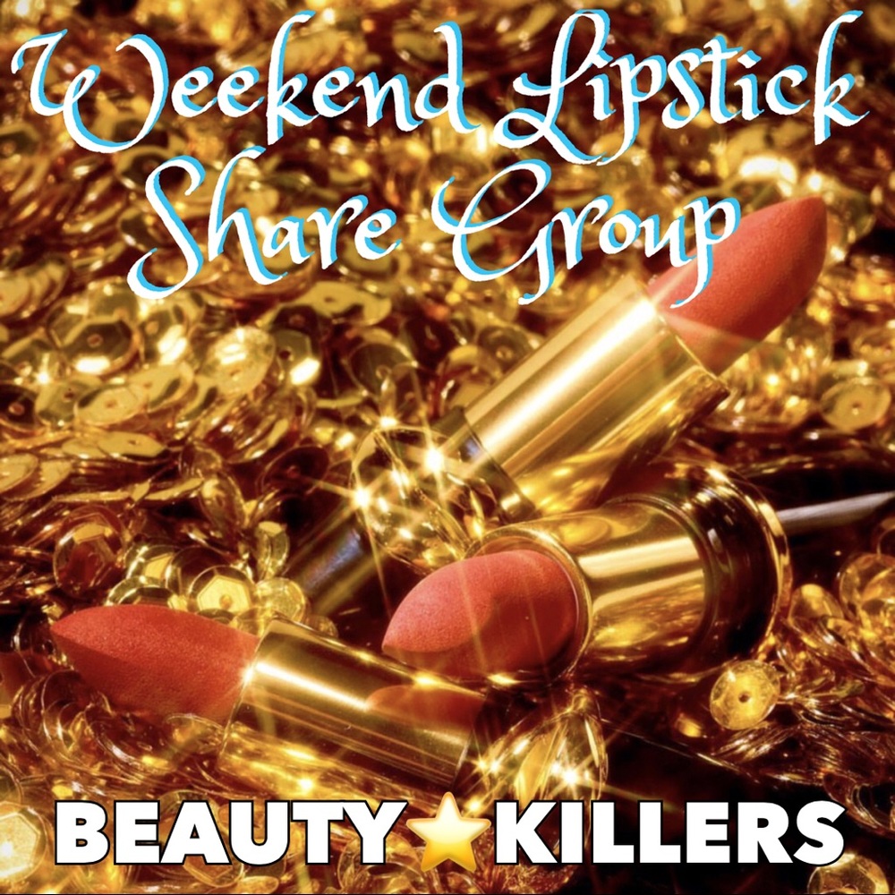 Closed⭐️11/10&11💄WEEKEND LIPSTICK SHARE GROUP💄